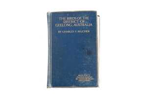 The Birds of the District of Geelong, Australia, by Charles F. Belcher