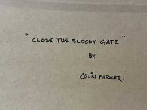 Colin Ross Parker (1941-), Close The Bloody Gate. Oil painting on board - 4