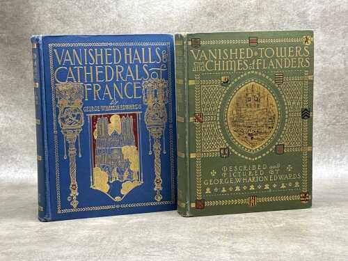 Two books on lost architecture in France and Flanders by George Wharton Edwards